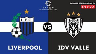 LIVERPOOL VS INDEPENDIENTE DEL VALLE  EN VIVO COPA LIBERTADORES DE AMÉRICA FORMATO RADIO  FECHA 1 [upl. by Aidroc]