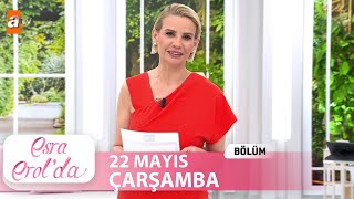 Esra Erolda 22 Mayıs 2024  Tek Parça [upl. by Tallia]