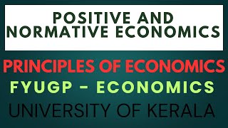 POSITIVE amp NORMATIVE ECONOMICSPart 14 Module 1  Unit 2Principles of EconomicsSem 1FYUGP ECOKU [upl. by Ardisj639]