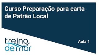 Curso Preparação para carta de Patrão Local — Aula 1 [upl. by Giusto119]