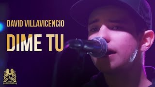 David Villavicencio  Dime Tu En Vivo [upl. by Jorin]