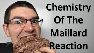 Chemistry of the Maillard Reaction [upl. by Adnala]