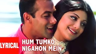 Hum Tumko Nigahon Mein Lyrical Video  GarvPride amp Honour  Udit NShreya GSalman Khan Shilpa S [upl. by Byers372]