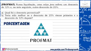 PROFMAT Numa liquidação uma calça jens sofreu um desconto de 12 e no mês seguinte [upl. by Resaec]