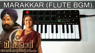 Marakkar Flute BGM  Marakkar Arabikadalinte Simham  Daniel Victor [upl. by Bryanty]