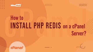 How to Install PHP Redis on a cPanel Server  MilesWeb [upl. by Silma]