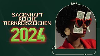 Diese Sternzeichen werden im Jahr 2024 sagenhaft reich sein [upl. by Ricker]