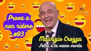 Maurizio Crozza  Feltri e la mano morta  Prova a non ridere 😝 Episodio 93 [upl. by Marras]