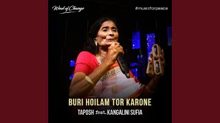 Buri Hoilam Tor Karone feat Kangalini Sufia [upl. by Riamu825]