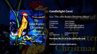 Candlelight Carol  John Rutter The Cambridge Singers City of London Sinfonia [upl. by Dierolf]