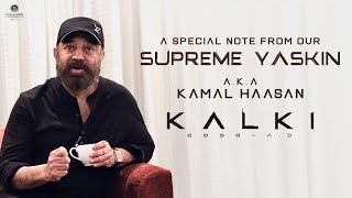 Ulaganayan Kamal Haasan’s Special Note on the SUPREME Success of Kalki 2898 AD  Vyjayanthi Movies [upl. by Elfrieda219]