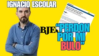 IGNACIO ESCOLAR pide PERDON OBJETIVE [upl. by Inavihs62]