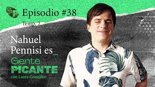 Episodio 38 Temp 02  Nahuel Pennisi [upl. by Norabel]