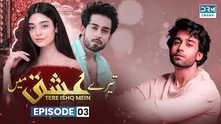 Pakistani Drama  Tere Ishq Mein  Episode 3  Bilal Abbas amp Noor Khan bilalabbas [upl. by Salbu]