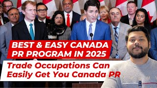 Easiest Way to Get Canada PR in 2025  Focus on Skilled Trade Sector  India Pakistan [upl. by Brodsky]