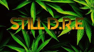 Dr Dre  Still DRE ft Snoop Dogg  Best Trap Remix 2019 [upl. by Addison]