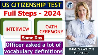 Practice US Citizenship Interview 2024 amp Oath Ceremony Same Day new full steps [upl. by Dedrick299]