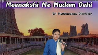 Meenakshi Me Mudam Dehi  Mutthuswamy Dikshitar [upl. by Trebbor]