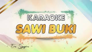 Era Syaqira  Sawi Buki  KARAOKE  KENDANG KEMPUL BANYUWANGI [upl. by Cul662]