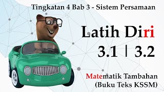 Matematik Tambahan Tingkatan 4 KSSM Bab 3  Sistem Persamaan  Latih Diri 31  Latih Diri 32 [upl. by Gallager183]