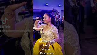 MADRE MIA 2024 Haydee Raymundo [upl. by Mihcaoj]