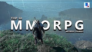 Top 30 MustPlay MMORPG Mobile Games That Will Blow Your Mind [upl. by Nahor]