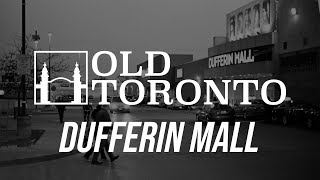 The History of Dufferin Mall [upl. by Teddie]