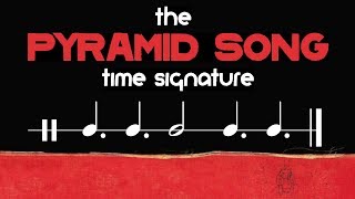 What Time Signature is Radiohead’s Pyramid Song in [upl. by Enimrej]