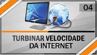 Como turbinar a velocidade de sua internet 4  Windows 7  8  81 e 10 [upl. by Billy]