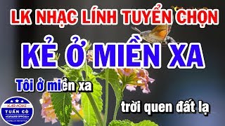 Karaoke Nhạc Lính Liên Khúc Nhạc Sống Tone Nam  Kẻ Ở Miền Xa  Thành Phố Sau [upl. by Hector]