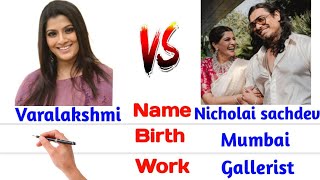 Nicholai sachdev 🆚 Varalakshmi Sarathkumar englishcomparision biography sarathkumar vijayakumar [upl. by Wyatt]