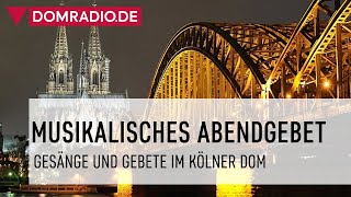 Musikalisches Abendgebet im Kölner Dom am 20102024 [upl. by Malonis]