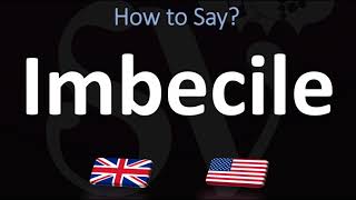 How to Pronounce Imbecile 2 WAYS UKBritish Vs USAmerican English Pronunciation [upl. by Eenaj]