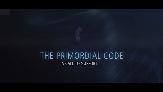 THE PRIMORDIAL CODE  Support me in releasing this documentary [upl. by Anabal]