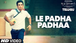 Le Padha Padhaa Lo Video Song  MSDhoni  Telugu  Sushant Singh Rajput Kiara Advani [upl. by Nylirahs]