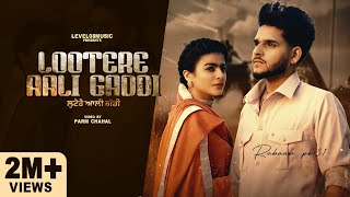 LOOTERE AALI GADDI FULL VIDEO RABAAB PB 31 FT GURLEJ AKHTAR  MAHI SHARMA  LATEST Punjabi Songs [upl. by Bianca]