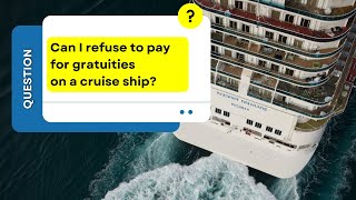 Uncovered The Dirty Secret of Refusing Cruise Line Gratuity Fees [upl. by Annerb]