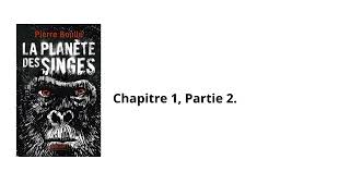 18La planète des singes Pierre Boulle Chapitre 1 partie 2 Livre audio [upl. by Tome]