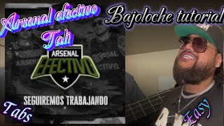 Arsenal efectivo tali Bajoloche tutorial tabs easy [upl. by Drus754]