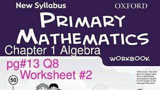 New Syllabus Primary Mathematics Workbook 6a Chp1 Algebra problem s pg13 Q8 GaganPratapMaths [upl. by Karola]