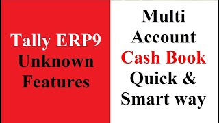 Multi Account Cash Bank Book printing in Tally ERP9  Multi column Cash Book in Tally ERP9 [upl. by Potts]