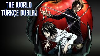 Death Note Opening 1 Türkçe Dublaj The World [upl. by Oina]