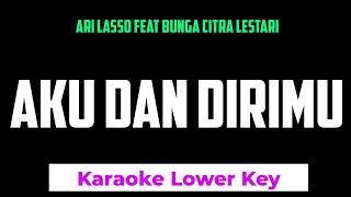 Ari Lasso feat BCL  Aku dan Dirimu Karaoke Lower Key Karaoke Duet [upl. by Vogel]