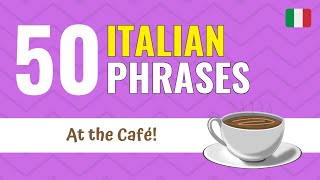 50 Essential Italian Phrases at the Cafè Mastering Coffee Orders and More [upl. by Norrat]