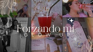 FORZANDO MI GLOW UP  Una mejor versión🌸 [upl. by Ecirad905]