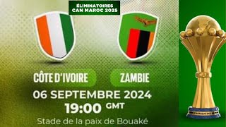 ELIMINATOIRE CAN 2025  Côte dIvoire  Zambie  Match crucial pour les champions dAfrique [upl. by Gardell473]