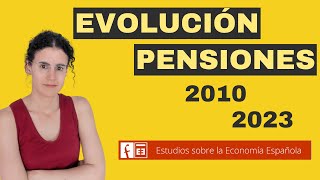 Sistema de pensiones Evolución 2010  2023 [upl. by Ripleigh838]