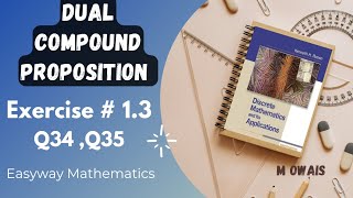 Exercise  13 Q34 Q35Dual compound proposition Rosen Discrete Mathematics 7th Edition MOwais [upl. by Miriam]