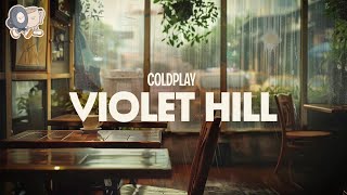 Coldplay  Violet Hill lyrics [upl. by Felita]