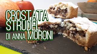 Crostata strudel di mele di Anna Moroni  Ricetta [upl. by Aretak134]